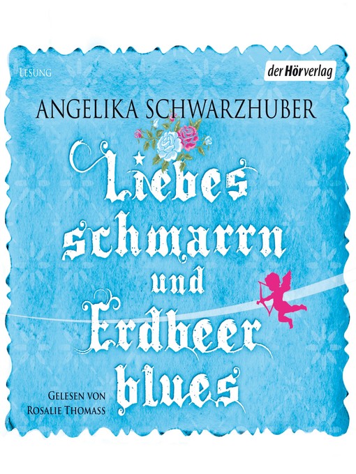 Title details for Liebesschmarrn und Erdbeerblues by Angelika Schwarzhuber - Wait list